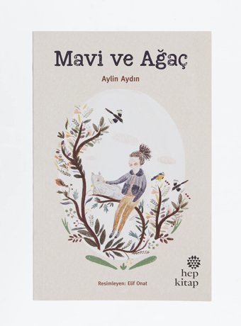 Mavi ve Ağaç Aylin Aydın Hep Kitap
