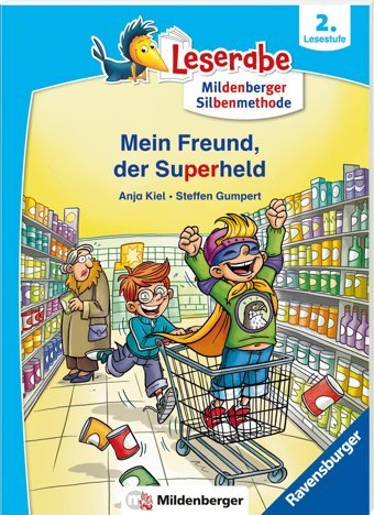 Mein Freund, Der Superheld - Lesen Lernen Mit Dem Leserabe - Erstlesebuch - Kinderbuch Ab 6 Jahren Mit Silbengeschichten Zum Lesenlernen (Leserabe 2. (Leserabe Mit Mildenberger Silbenmethode) Kiel, Anja Ravensburger
