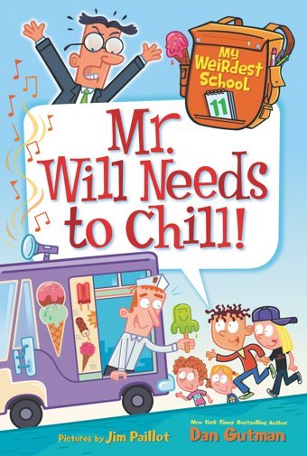 My Weirdest School #11: Mr. Will Needs To Chill! Gutman, Dan Harper Collıns