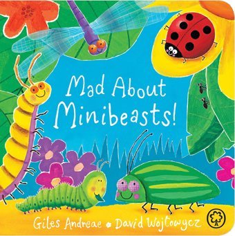 Mad About Minibeasts! Board Book Andreae, Giles Orchard Books
