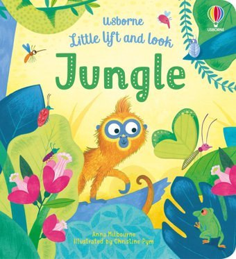 Little Lift And Look Jungle Milbourne, Anna Usborne
