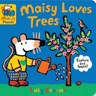 Maisy Loves Trees: A Maisy'S Planet Book Cousins, Lucy Candlewick Entertainment