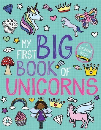 My First Big Book Of Unicorns Little Bee Books Little Bee Books