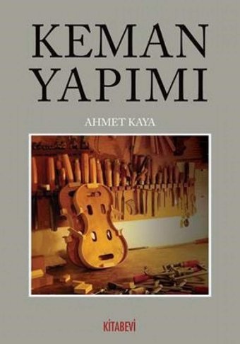 Keman Yapımı Ahmet Kaya Kitabevi
