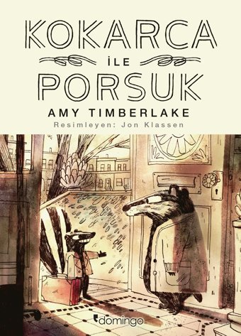 Kokarca İle Porsuk Amy Timberlake Domingo Yayınevi