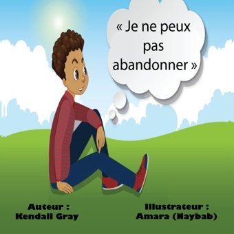 Je Ne Peux Pas Abandonner (I Can'T Quit Collection) Gray, Kendall Independently Publıshed