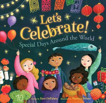 Let,S Celebrate!: Special Days Around The World: 1 Depalma, Kate Barefoot Books