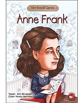 Kim Kimdi? Serisi - Anne Frank Ann Abramson Beyaz Balina Yayınları