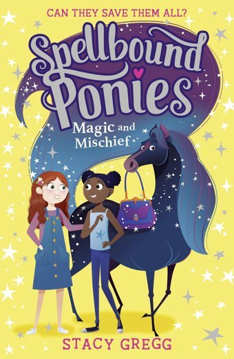 Magic And Mischief (Spellbound Ponies) (Book 1) Gregg, Stacy Harper Collıns