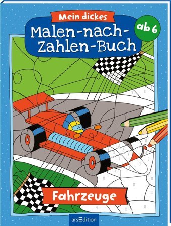 Mein Dickes Malen-Nach-Zahlen-Buch Fahrzeuge Ars Edition