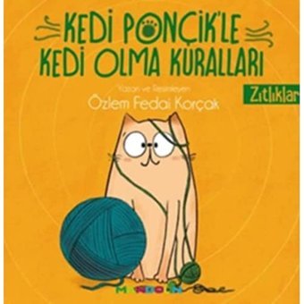 Kedi Ponçikle Kedi Olma Kuralları: Zıtlıklar Özlem Fedai Korçak Mandolin