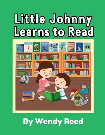 Little Johnny Learns To Read Reed, Wendy