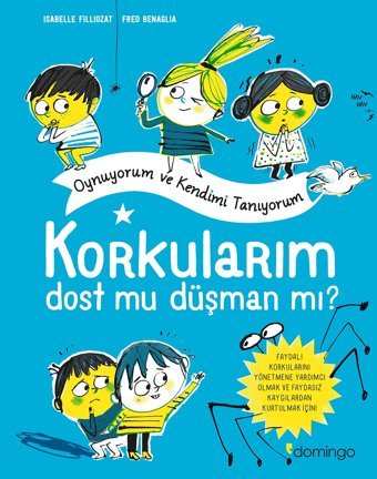 Korkularım - Dost Mu Düşman Mı? Isabelle Filliozat Domingo Yayınevi