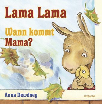 Lama Lama Wann Kommt Mama? Dewdney, Anna Rotfuchs