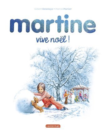 Martine: Martine : Vive Nol ! - Dition Spciale Marlier, Marcel Casterman