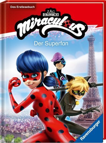 Miraculous: Der Superfan - Erstlesebuch Ab 7 Jahren - 2. Klasse Scheller, Anne Ravensburger