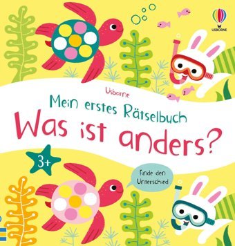 Mein Erstes Rtselbuch: Was İst Anders?: Mitmachbuch Mit Altersgerechten, Vielfltigen Finde-Den-Unterschied-Suchbildern Ab 3 Jahren Usborne Publishing Books Ltd
