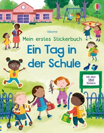 Mein Erstes Stickerbuch: Ein Tag İn Der Schule: Mit Über 180 Stickern Entdecken, Was İn Einer Schule So Alles Passiert Stickerheft Ab 3 Jahren (Meine Ersten Stickerbücher) Usborne Publishing Books Ltd