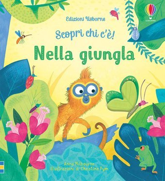 Nella Giungla. Ediz. A Colori (Scopri Chi C'!) Milbourne, Anna Usborne