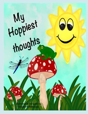 My Hoppiest Thoughts Allshouse, Elizabeth Independently Publıshed