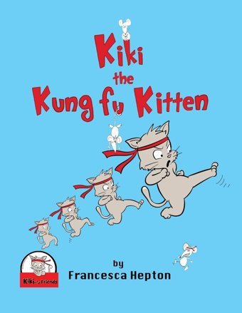 Kiki The Kung Fu Kitten Hepton, Francesca Babil Kitap