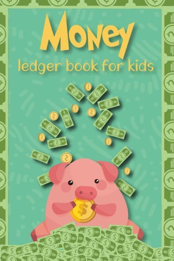 Money Ledger Book For Kids: 5 Column Financial Ledger | Money Management For Kids - Kids Money Books, Toddler, Children | Allowance Saving Book | Savings Account Register Book | 6X9 / 100 Pages H.Emily, Hassina Independently Publıshed