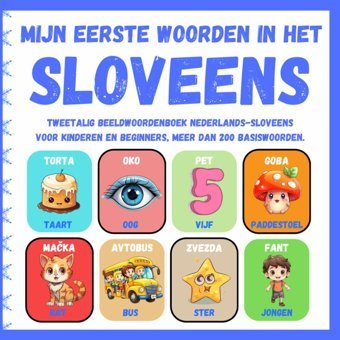 Mijn Eerste Woorden İn Het Sloveens: Tweetalig Beeldwoordenboek Nederlands - Sloveens Voor Kinderen En Beginners, Meer Dan 200 Basiswoorden, Nizozemsko - Slovenina Za Otroke ) Loda, Mary Independently Publıshed