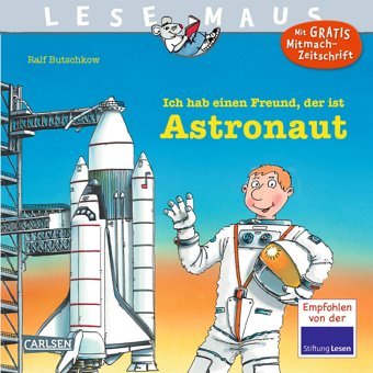 Lesemaus 25: Ich Hab Einen Freund, Der İst Astronaut (25) Butschkow, Ralf Carlsen Comics