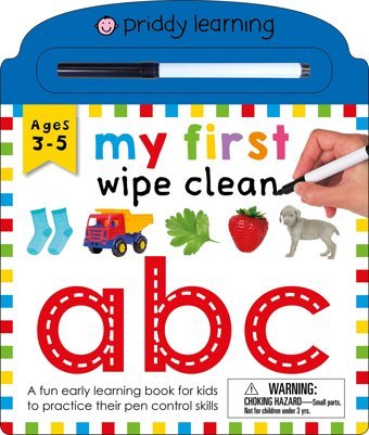 My First Wipe Clean: Abc: A Fun Early Learning Book For Kids To Practice Their Pen Control Skills Priddy, Roger St. Martin'S Press