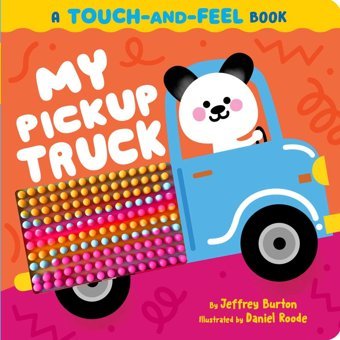 My Pickup Truck: A Touch-And-Feel Book Burton, Jeffrey Little Simon Merchandise