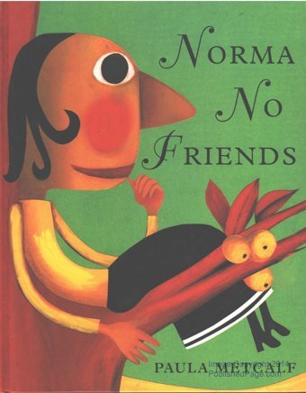 Norma No Friends (Barefoot Beginners) Metcalf, Paula Barefoot Books