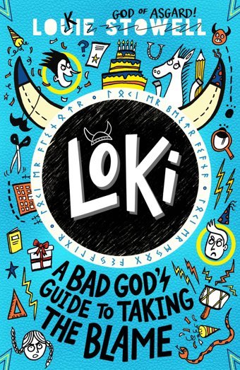 Loki 2: A Bad God'S Guide To Taking The Blame (Loki: A Bad Gods Guide) Stowell, Louie Walker Books Ltd