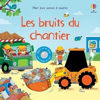 Les Bruits Du Chantier - Mon Livre Sonore Toucher Taplin, Sam Usborne