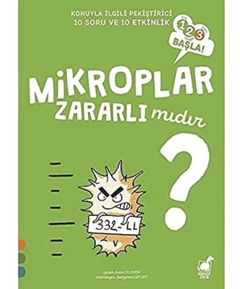Mikroplar Zararlı Mıdır?: 1, 2, 3 Başla! Anne Olliver Dinozor Çocuk