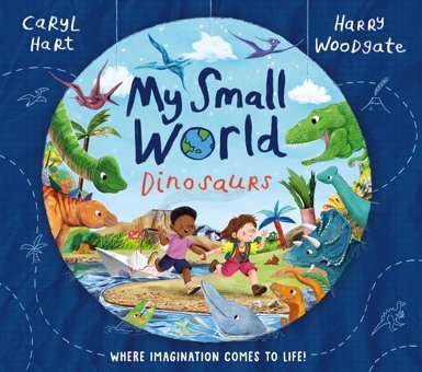 My Small World: Dinosaurs Hart, Caryl Simon And Schuster