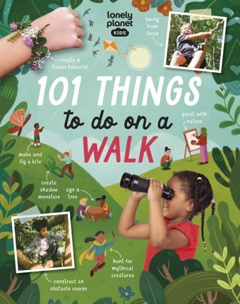 Lonely Planet Kids 101 Things To Do On A Walk 1 Kids, Lonely Planet Lonely Planet