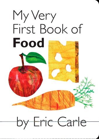 My Very First Book Of Food Eric Carle Penguin