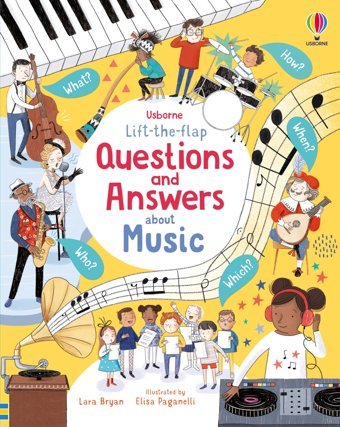 Lift-The-Flap Questions And Answers About Music Bryan, Lara Usborne