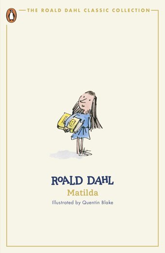 Matilda: Roald Dahl (The Roald Dahl Classic Collection) Dahl, Roald Penguin