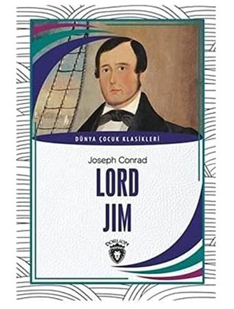 Lord Jim: Dünya Çocuk Klasikleri Joseph Conrad Dorlion Yayınları