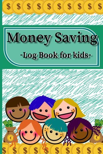 Money Saving Log Book For Kids.: Allowance Saving Book, Money Education For Kids, Records Money Spent, Money Recived, Balance. Wizard, Wealth Independently Publıshed