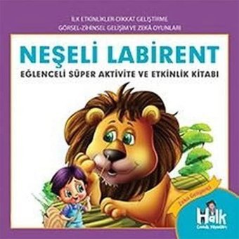 Neşeli Labirent: Eğlenceli Süper Aktivite Ve Etkinlik Kitabı Ferhat Çınar Halk Kitabevi