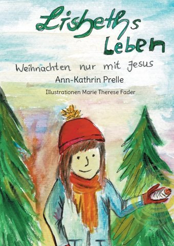 Lisbeths Leben: Weihnachten Nur Mit Jesus Prelle, Ann-Kathrin Bod - Books On Demand