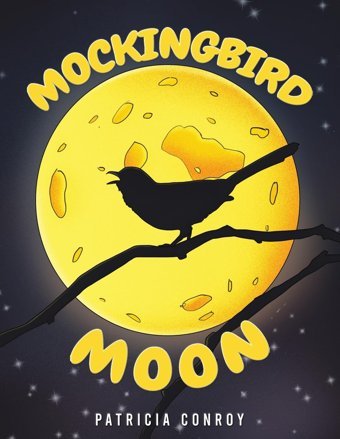 Mockingbird Moon Conroy, Patricia Austin Macauley Publishers Ltd