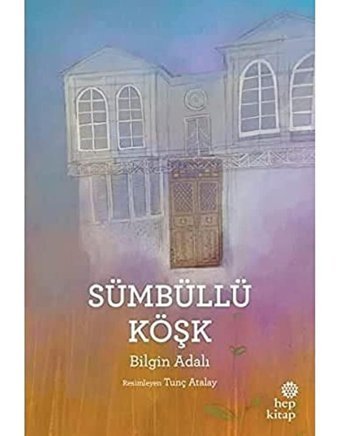 Sümbüllü Köşk Bilgin Adalı Hep Kitap