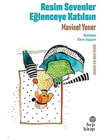 Resim Sevenler Eğlenceye Katılsın Mavisel Yener Hep Kitap