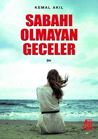 Sabahı Olmayan Geceler Kemal Akıl Baygenç Yayıncılık