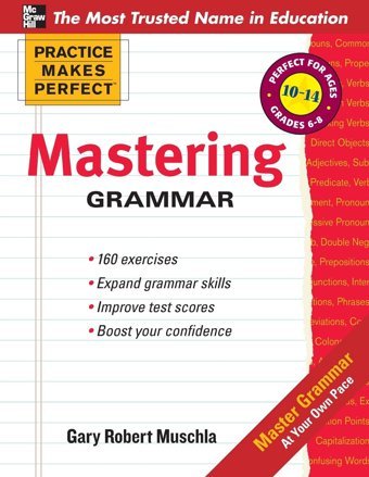 Practice Makes Perfect Mastering Grammar Muschla, Gary Mcgraw-Hill
