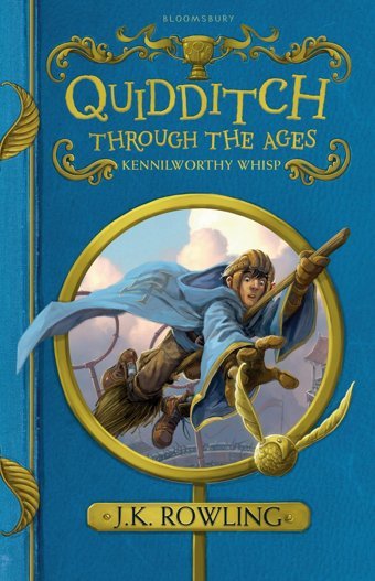 Quidditch Through The Ages J. K Rowling Bloomsbury