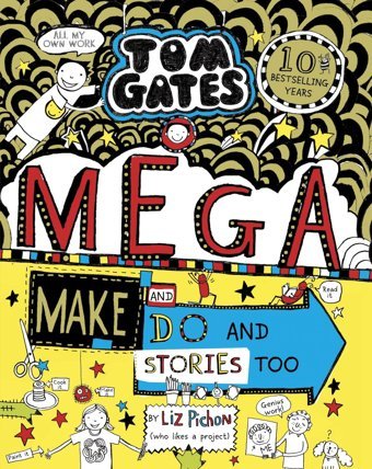 Tom Gates 16. Megamake And Do Stories Too Pichon, Liz Scholastic